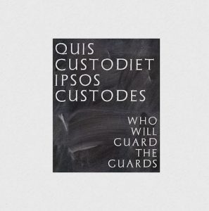 anarchy who will guard the guards juvenal quote