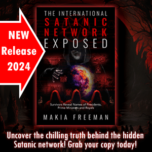 Advertisement Image for - Satanic Networks Exposed - New Book 2024 by Makia Freeman, get your copy.